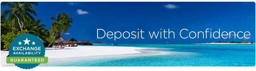 Deposit with Confidence. EXCHANGE AVAILABILITY GUARANTEED.